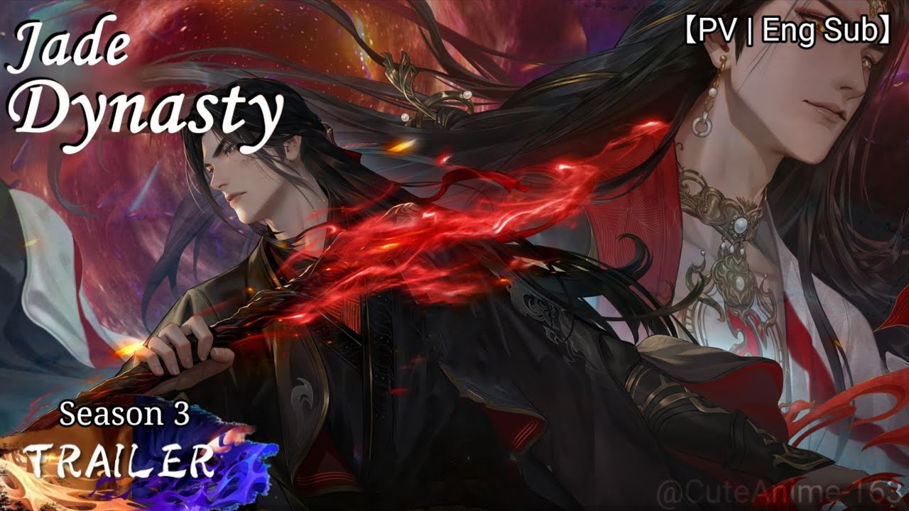 【PV | Eng Sub】Jade Dynasty Season 3 Trailer || Cute Anime