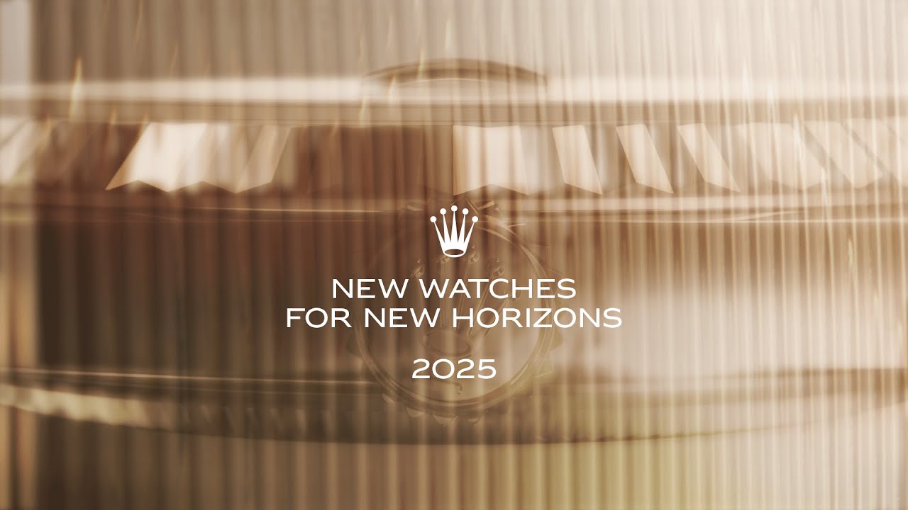 Rolex Celebrates 2025 &ndash; New Watches for New Horizons