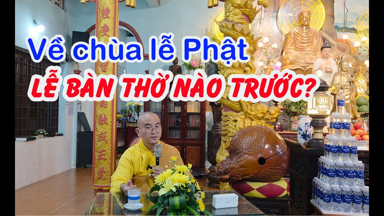 Về chùa lễ Phật: LỄ BÀN THỜ NÀO TRƯỚC? | Thầy @Thích Nhật Đạo chia sẻ | Tối Sám hối 30-6-Ất Tỵ