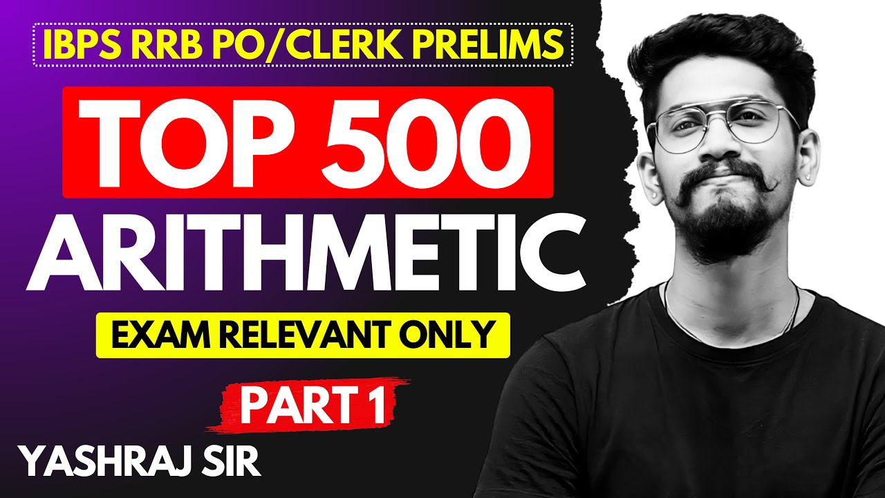 🔥Top 500 Arithmetic | Part 1 | IBPS RRB PO/Clerk Prelim 2025 | Yashraj Sir | Veteran