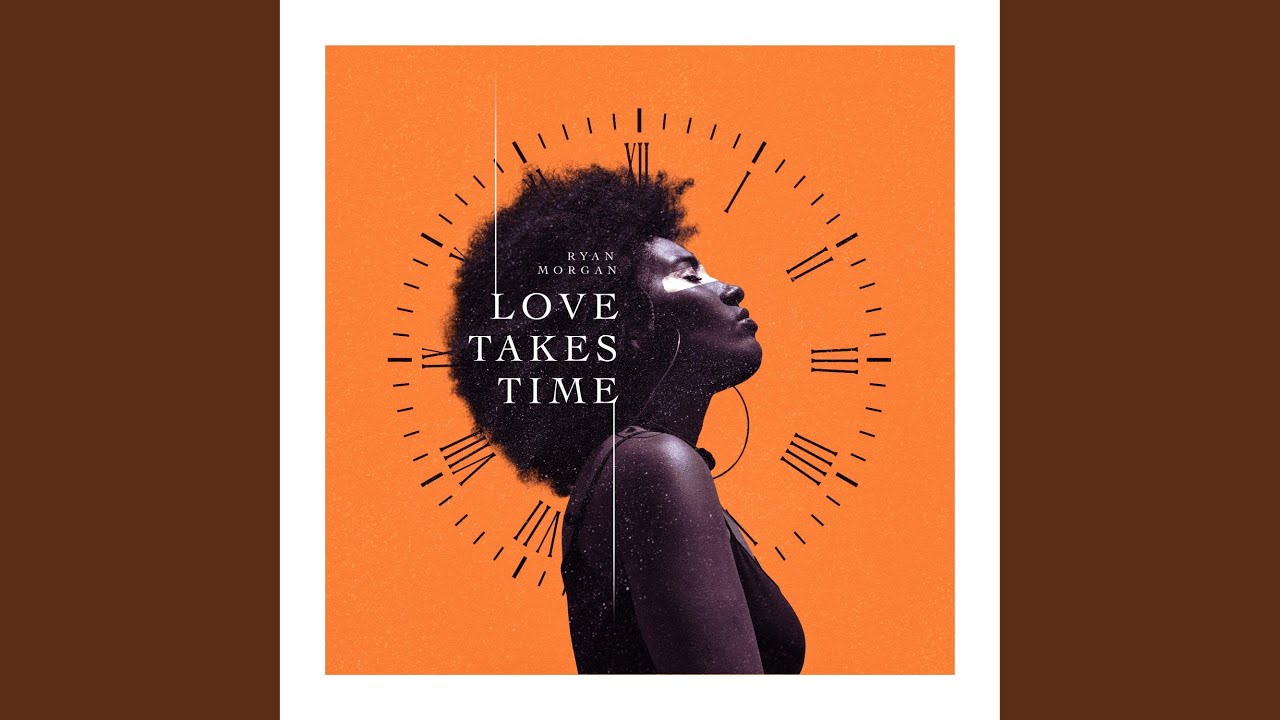 Love Takes Time