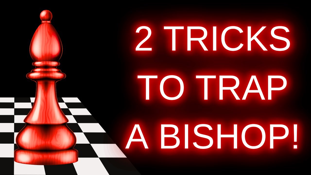 How to Trap a Bishop in Chess? Chess Winning Strategies