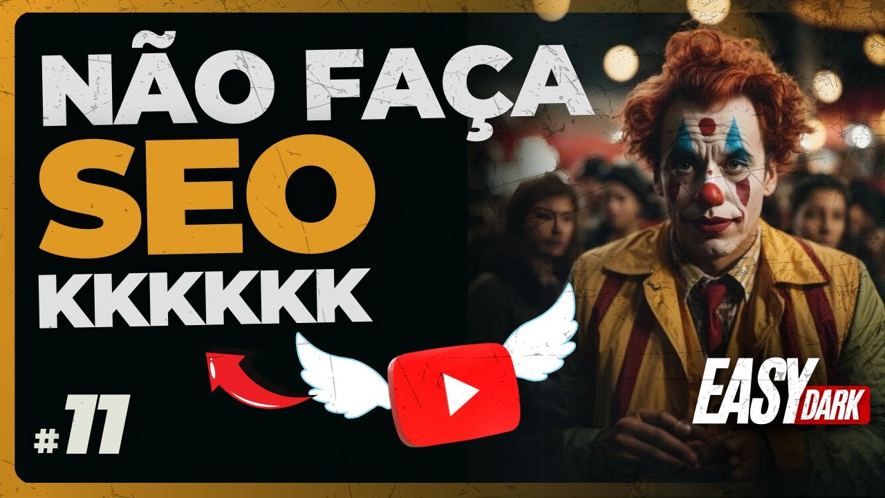 #11 Como FAZER UPLOAD de VÍDEO DARK no YOUTUBE! Como fazer SEO no YouTube - Easy Dark