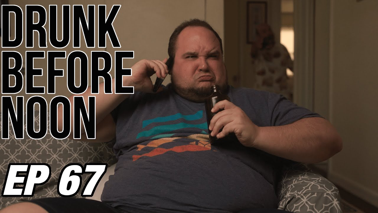 Drunk Before Noon Ep 67 - Catch Up