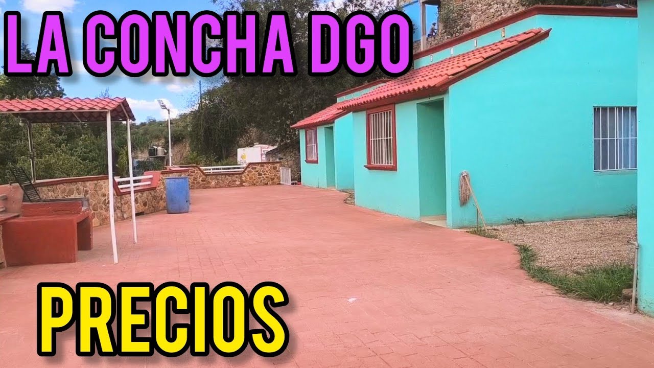 CUANTO CUESTA HOSPEDAJE  EN LA CONCHA DGO , MEXICO
