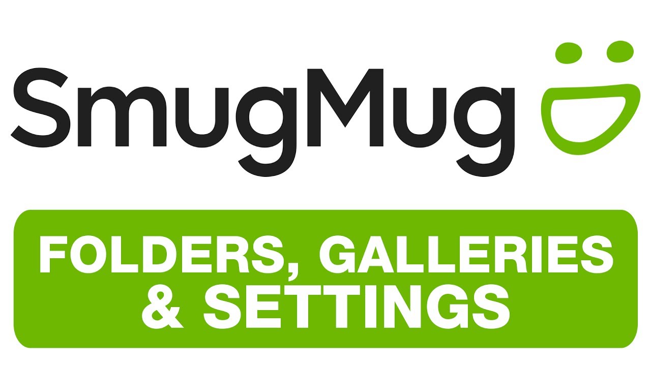 SMUGMUG — Папки, галереи и настройки