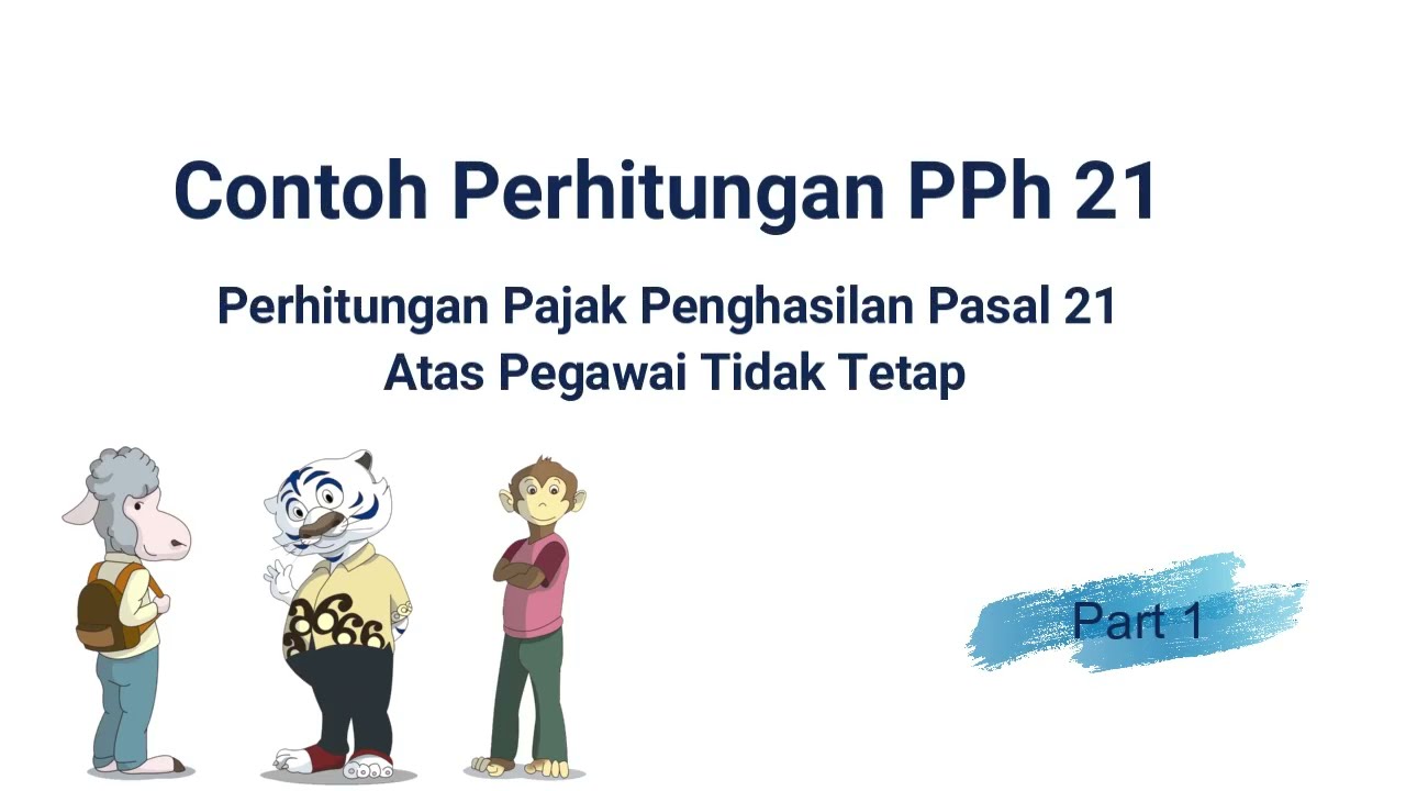 Perhitungan PPh 21 Pegawai Tidak Tetap