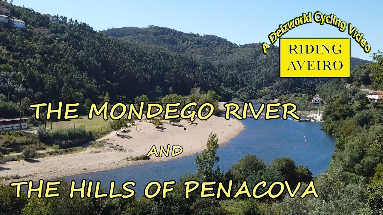 THE MONDEGO RIVER AND THE HILLS OF PENACOVA