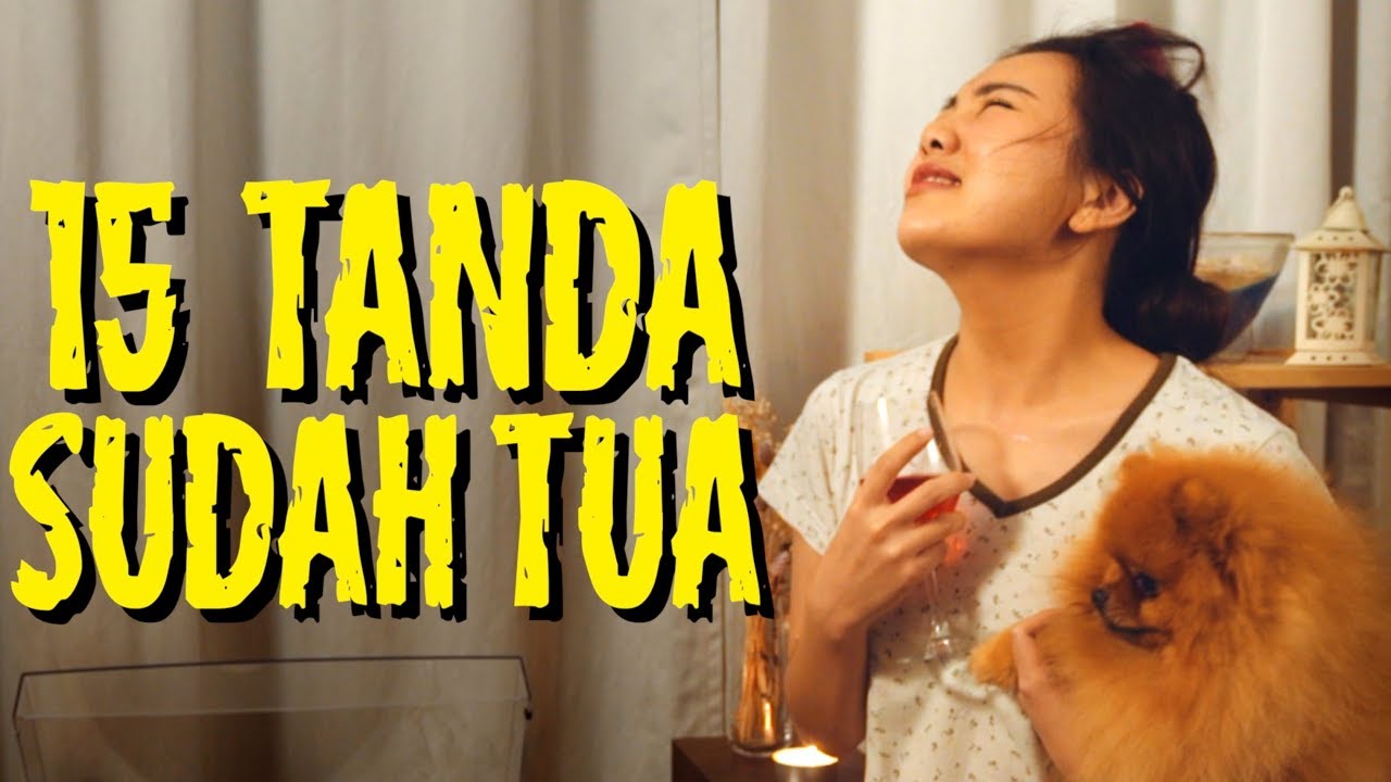 15 TANDA SUDAH TUA