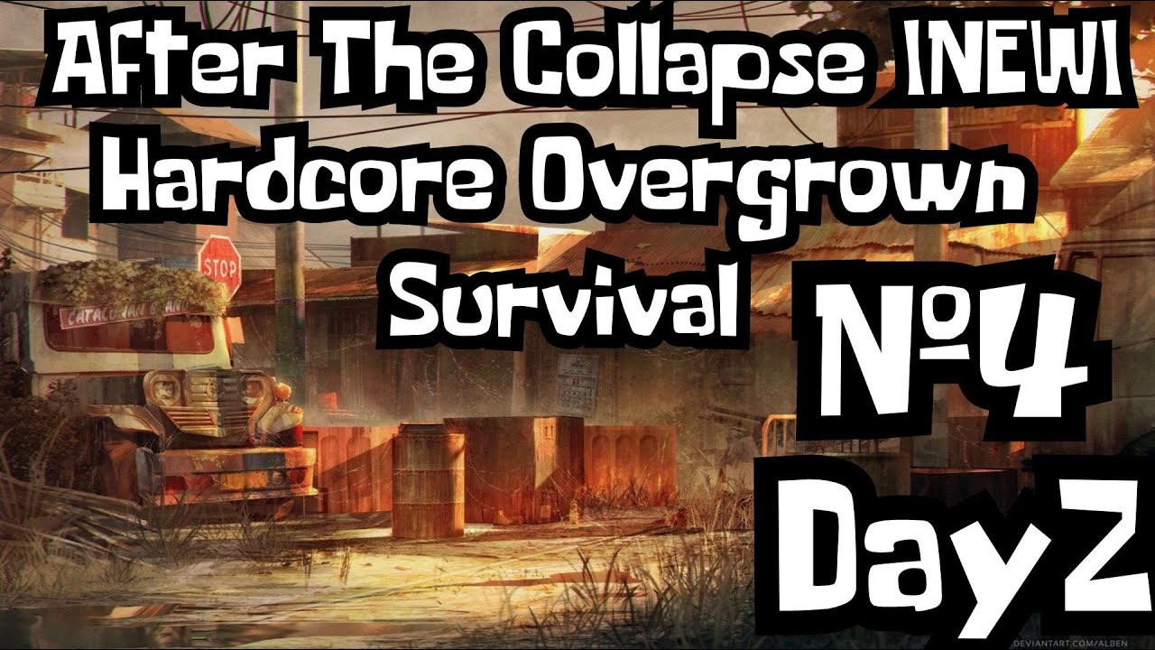 Stream Dayz -After The Collapse |NEW| Hardcore Overgrown Survival 4