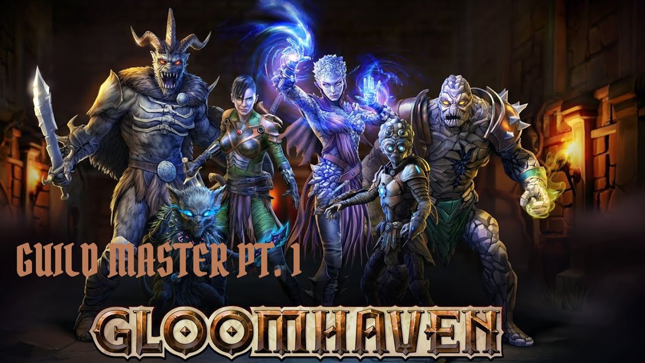 GloomHaven Guild Master Pt.1