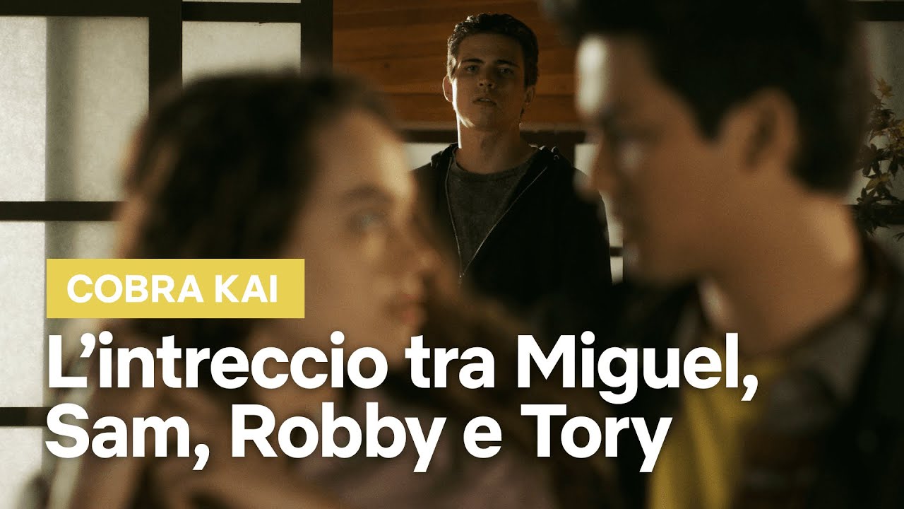 Il meglio dell’intreccio MIGUEL-SAM-ROBBY-TORY in Cobra Kai | Netflix Italia