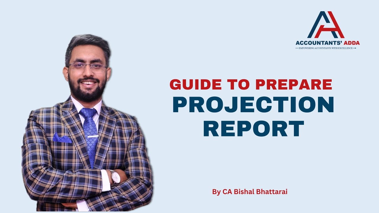 Accountants Guide to Projection Report
