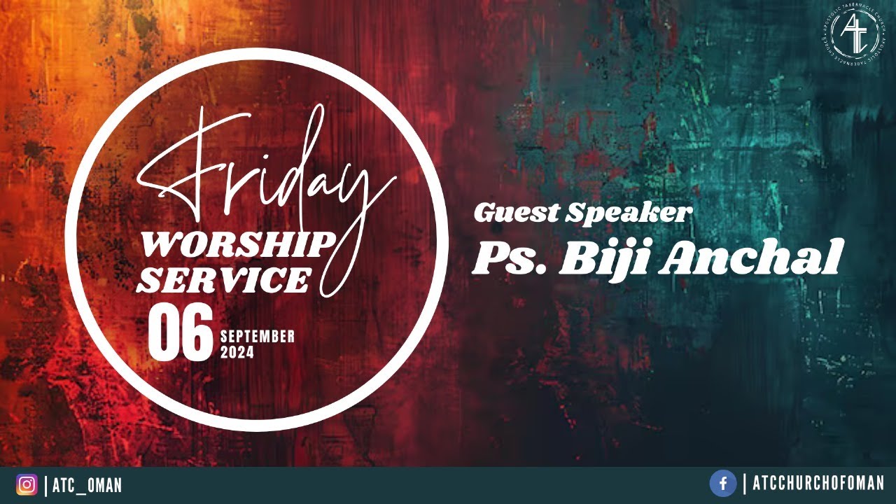 Apostolic Tabernacle Church in Oman | Pr. Biji Anchal | Live Friday Worship Service | 06/09/2024 |
