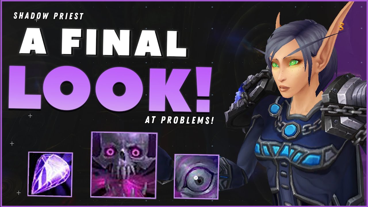 A FINAL LOOK at the Shadow Priest ISSUES on the SHADOWLANDS BETA!