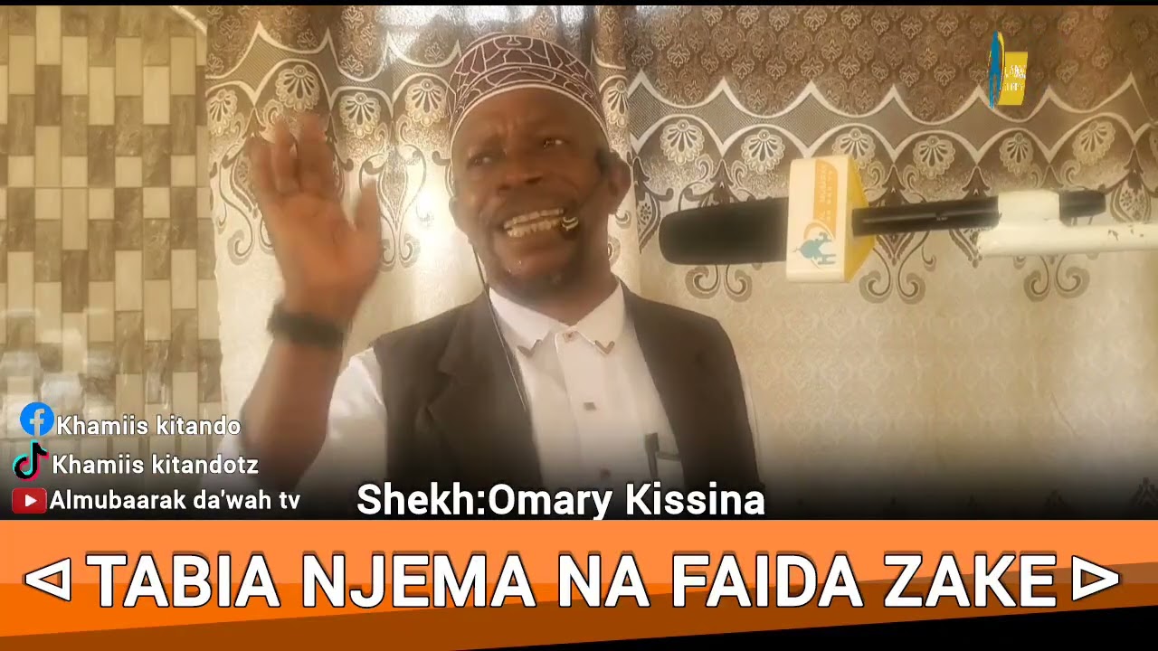 WAPI TUNACHUKUA TABIA NJEMA?~Shekh Omary Kissina#love #islamicvideo #live #duet #motivation #africa 