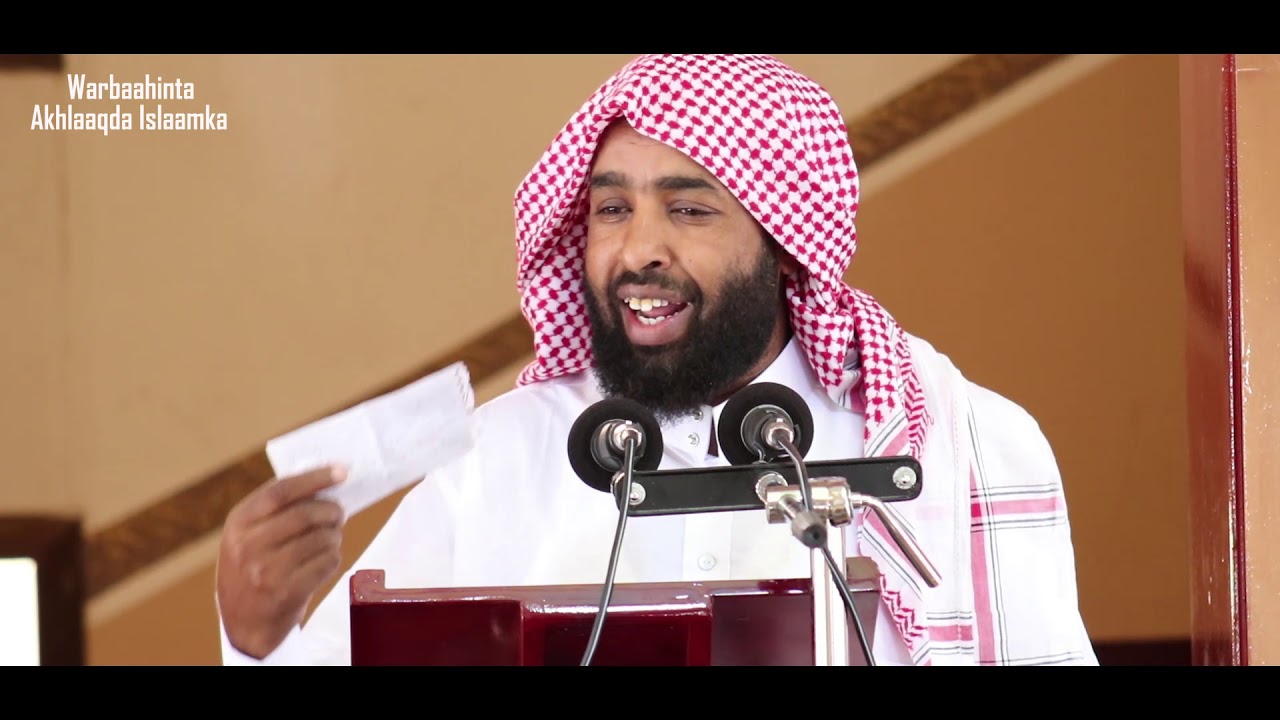 khudbadii 26aad | Maka mid tahay Raga Waaberiga