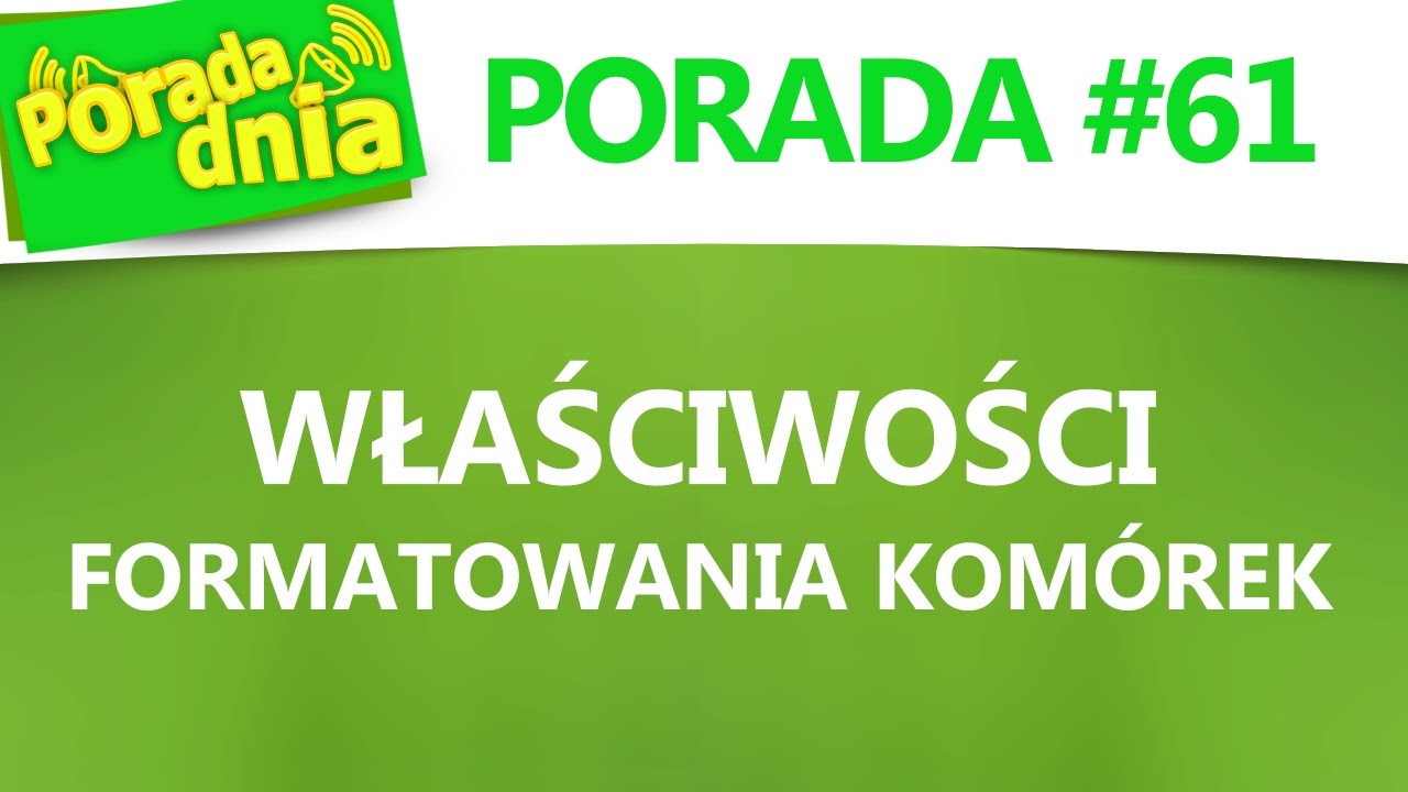 Porada dnia #61 Formatowanie kom&oacute;rek [Właściwości]