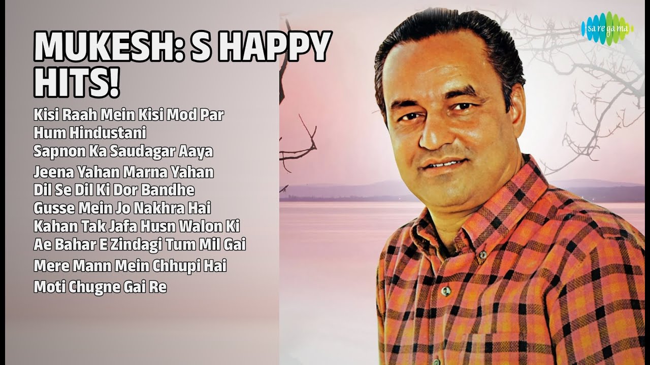 Mukesh Happy Hits | Kisi Raah Mein Kisi | Hum Hindustani | Sapnon Ka Saudagar | Jeena Yahan Marna