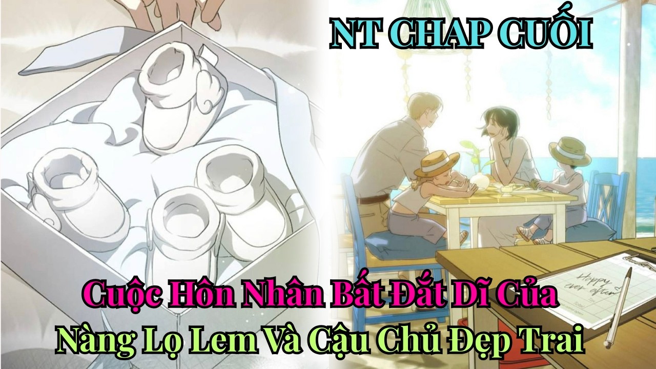 Cuộc Hôn Nhân Bất Đắc Dĩ Của Nàng Lọ Lem Thời Hiện Đại Và Chàng Thiếu Gia Đẹp Trai|Ngoại Truyện Cuối