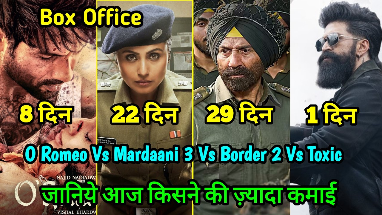 Border 2 Box Office Collection, Toxic Teaser, Mardaani 3 Collection, O Romeo Box Office Collection