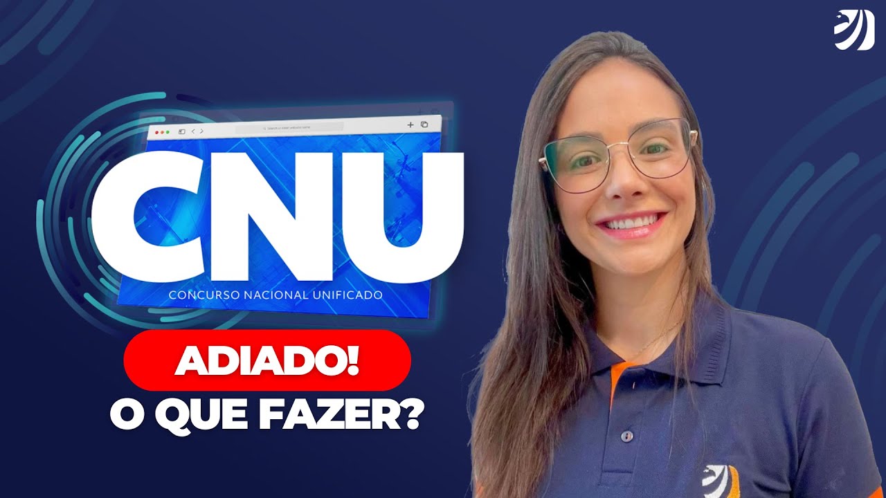 CONCURSO NACIONAL UNIFICADO: CNU ADIADO! O QUE FAZER? (Marianna Zacharias)