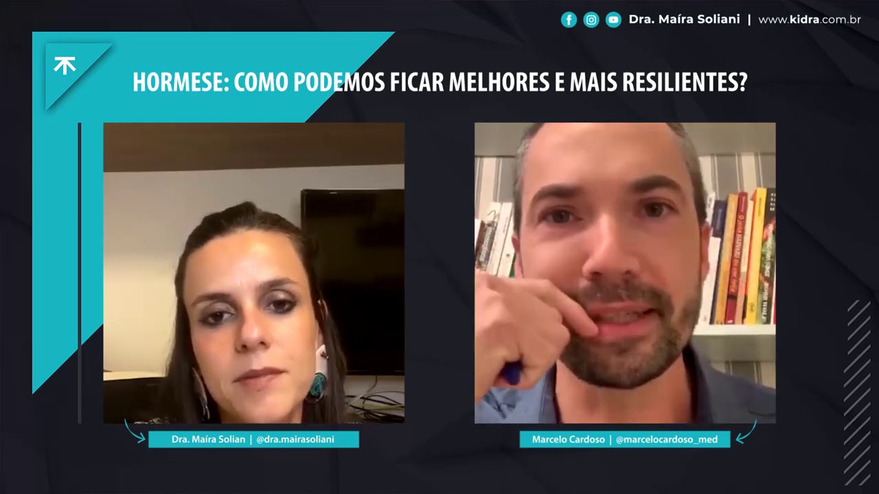 Hormese: como podemos ficar melhores e mais resilientes? – Dra. Maíra Soliani e Dr  Marcelo Cardoso
