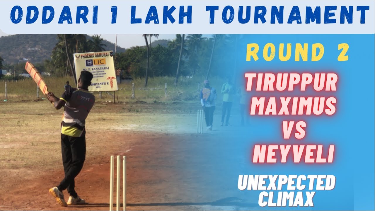 Cricket | Oddari 1 Lakh Tournament | Tiruppur Maximus Vs Neyveli | round 2 | csk vs kkr highlights