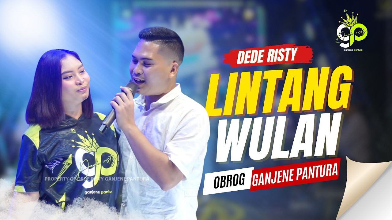 LINTANG WULAN | VOC. DEDE RISTY | LIVE OBROG GANJENE PANTURA