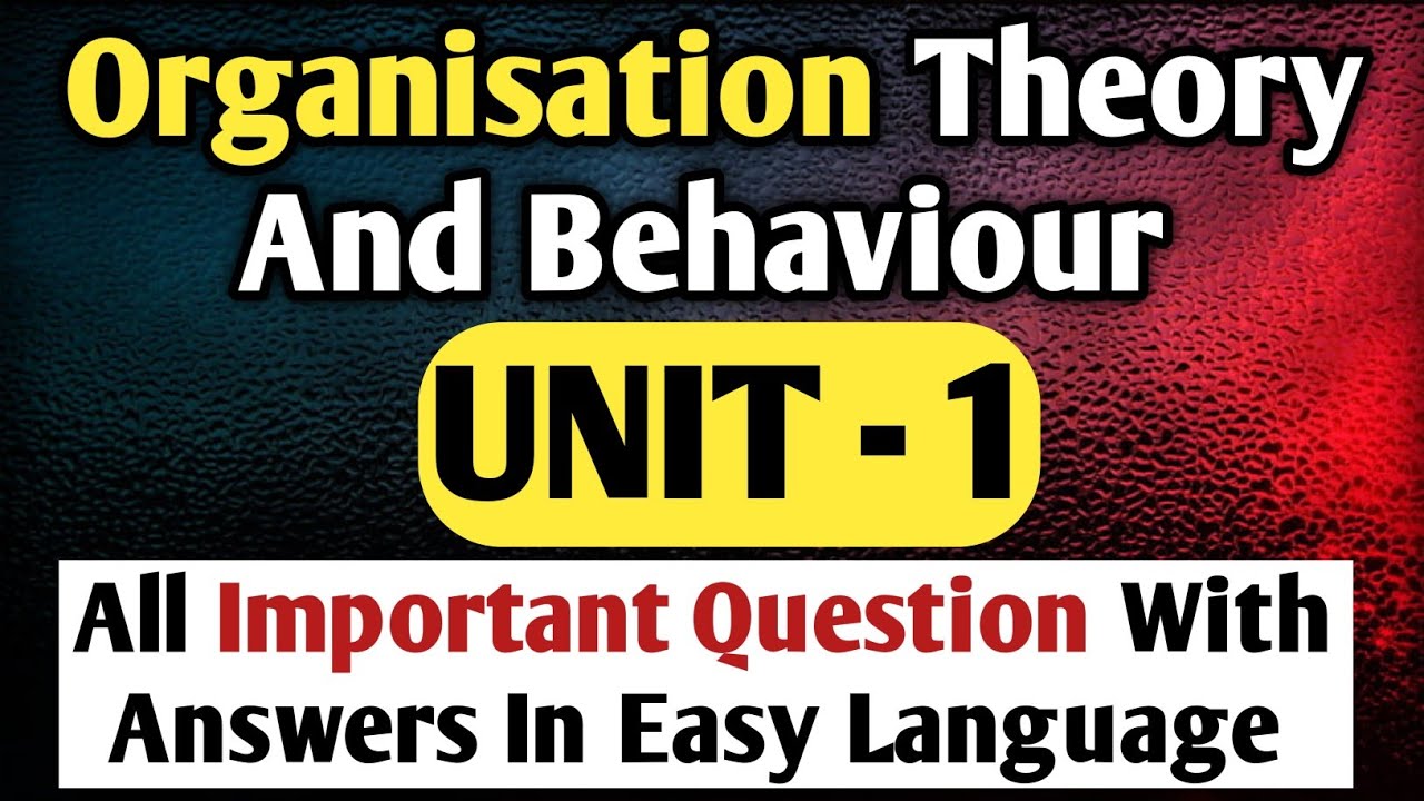 ORGANISATION THEORY AND BEHAVIOUR || UNIT 1 #importantquestions #mcom #ob #importantquestion #hindi