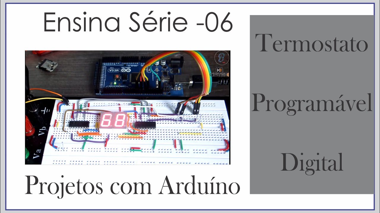 S09E01 - Projetos em Arduíno - Termostato - Parte1