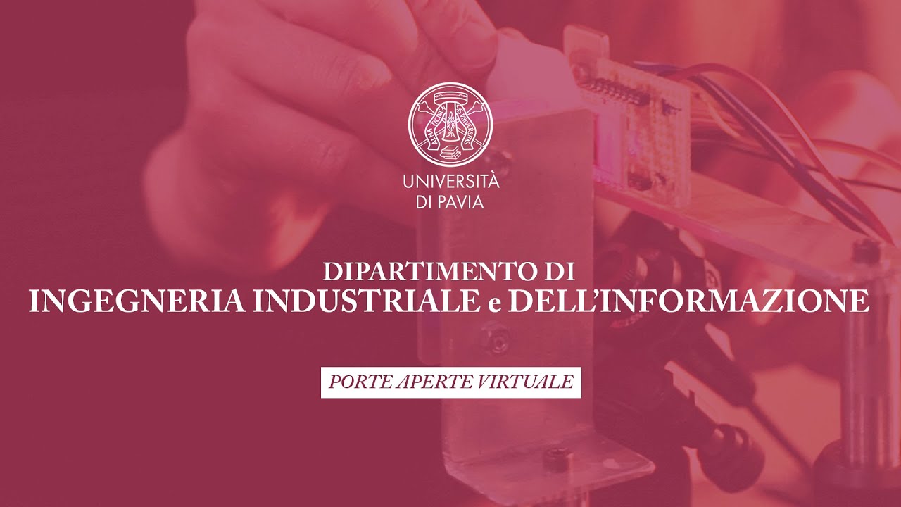 Studiare INGEGNERIA INDUSTRIALE e DELL'INFORMAZIONE a Pavia