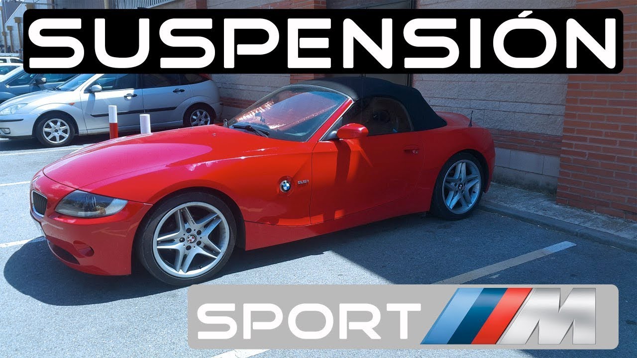 COMO CAMBIAR SUSPENSION a BMW Z4  NUEVA SUSPENSION SPORT M!