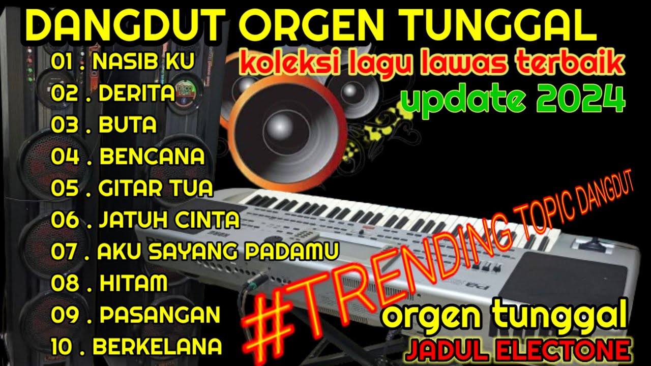 ORGEN TUNGGAL DANGDUT ELECTONE (2024) ORIGINAL FULL ALBUM TERPOPULER//KOLEKSILAGULAWAS TERBAIK