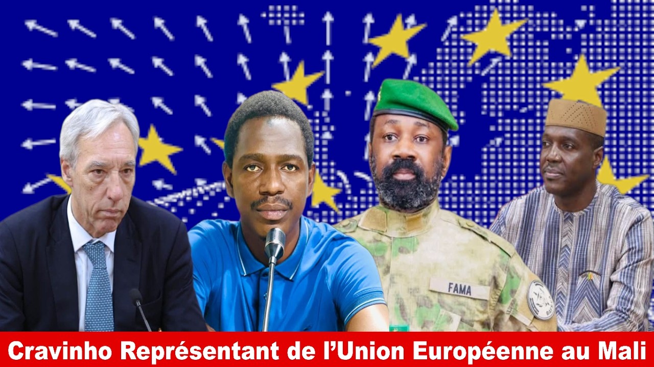 Cravinho Représentant de l’Union Européenne au Mali, quel message et notre analyse !
