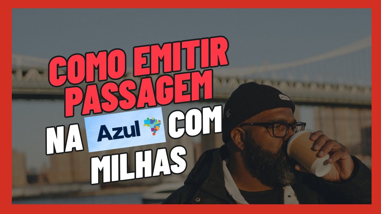 Como emitir passagem na Azul com milhas