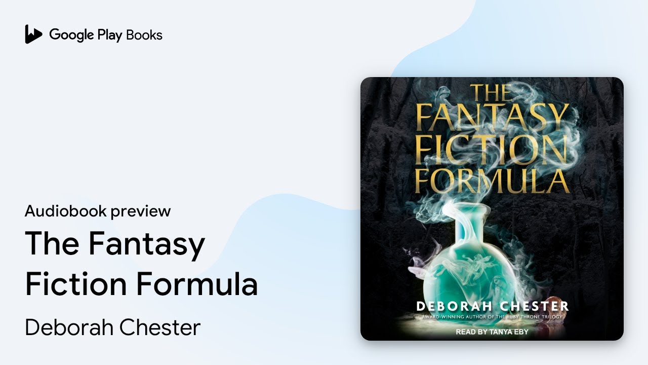 The Fantasy Fiction Formula by Deborah Chester · Audiobook preview