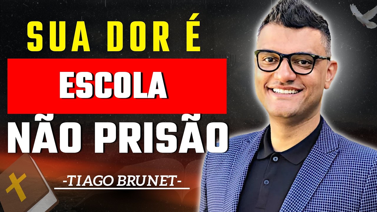 Sua Dor Não é Prisão, é Escola | Tiago Brunet
