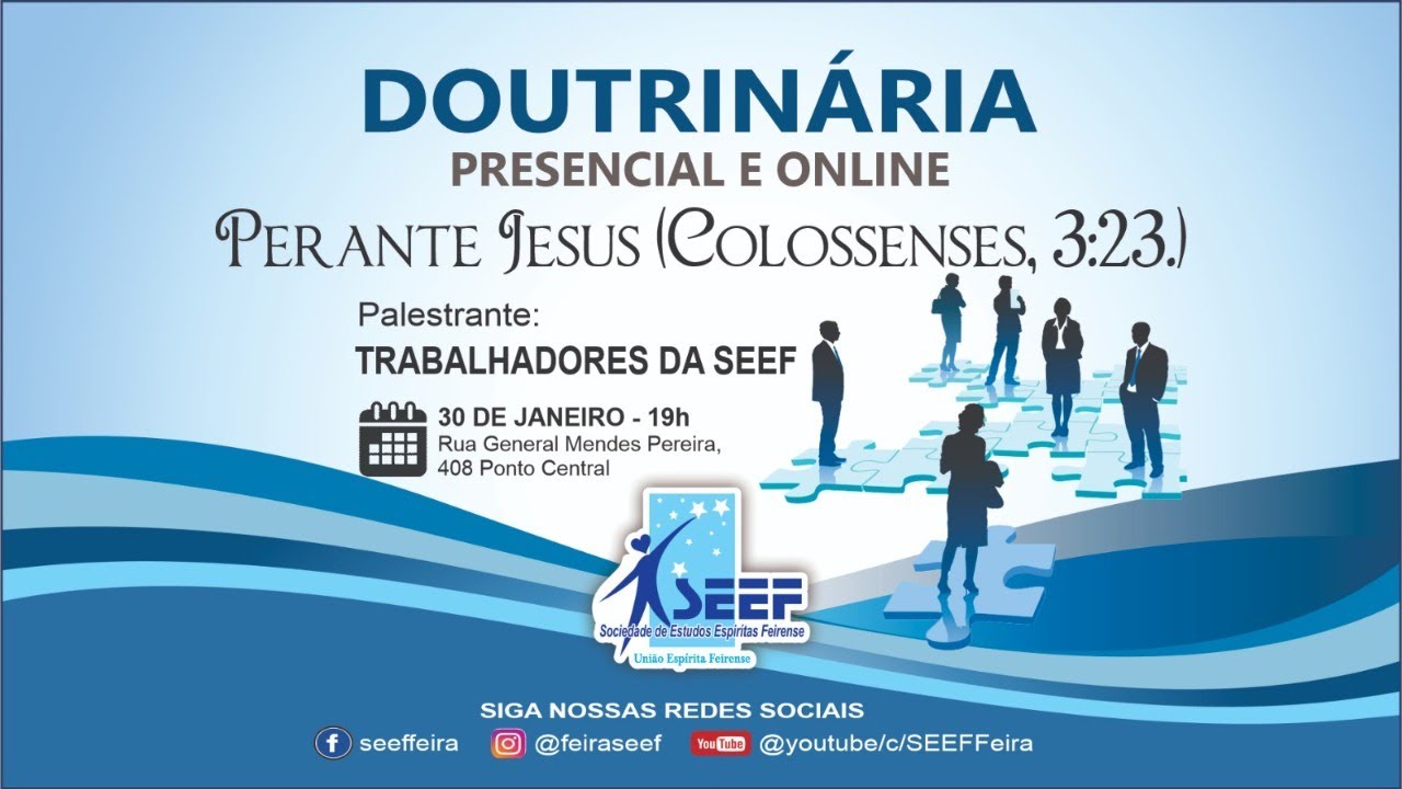 30/01/2026 às 19h | PERANTE JESUS (COLOSSENSES, 3:23.) | (TRABALHADORES DA SEEF)