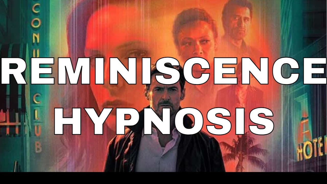Reminiscence Movie Hypnosis - Regression to Find Treasure in Memories
