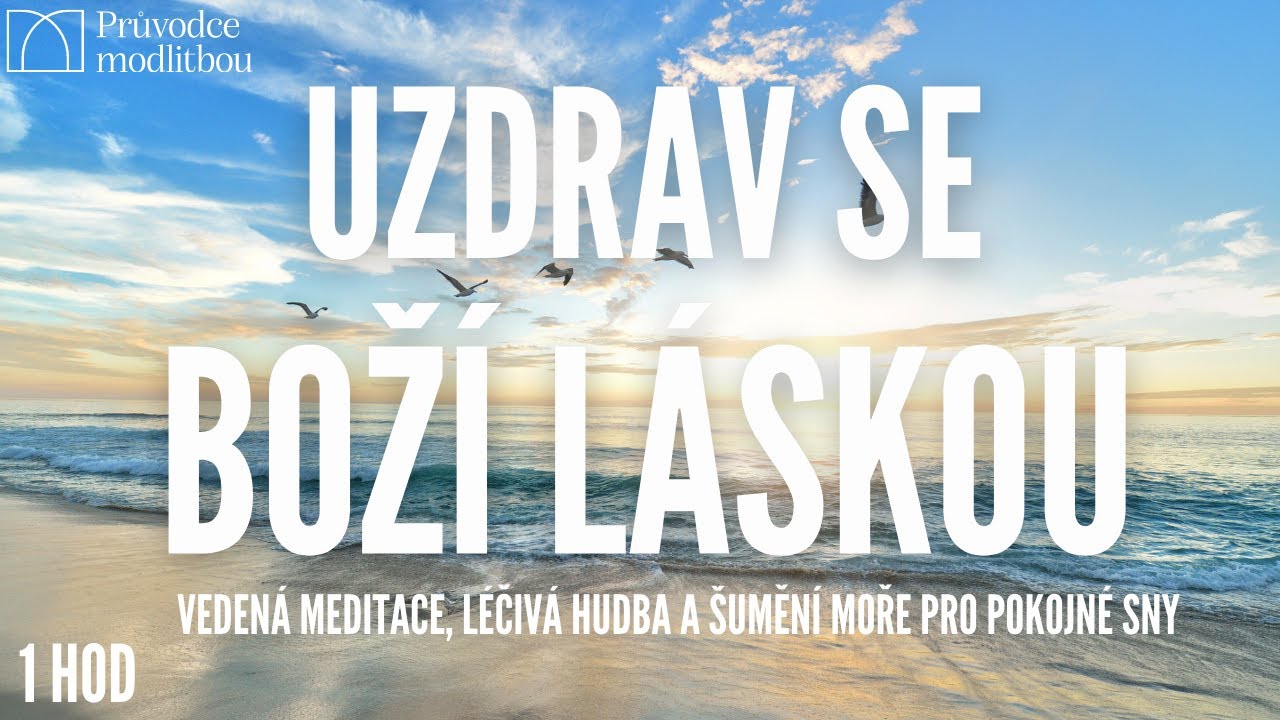 💌 Meditace s Božím slovem, léčivou hudbou a zvuky moře | Uzdrav se Boží láskou | Očekávej změny 💌