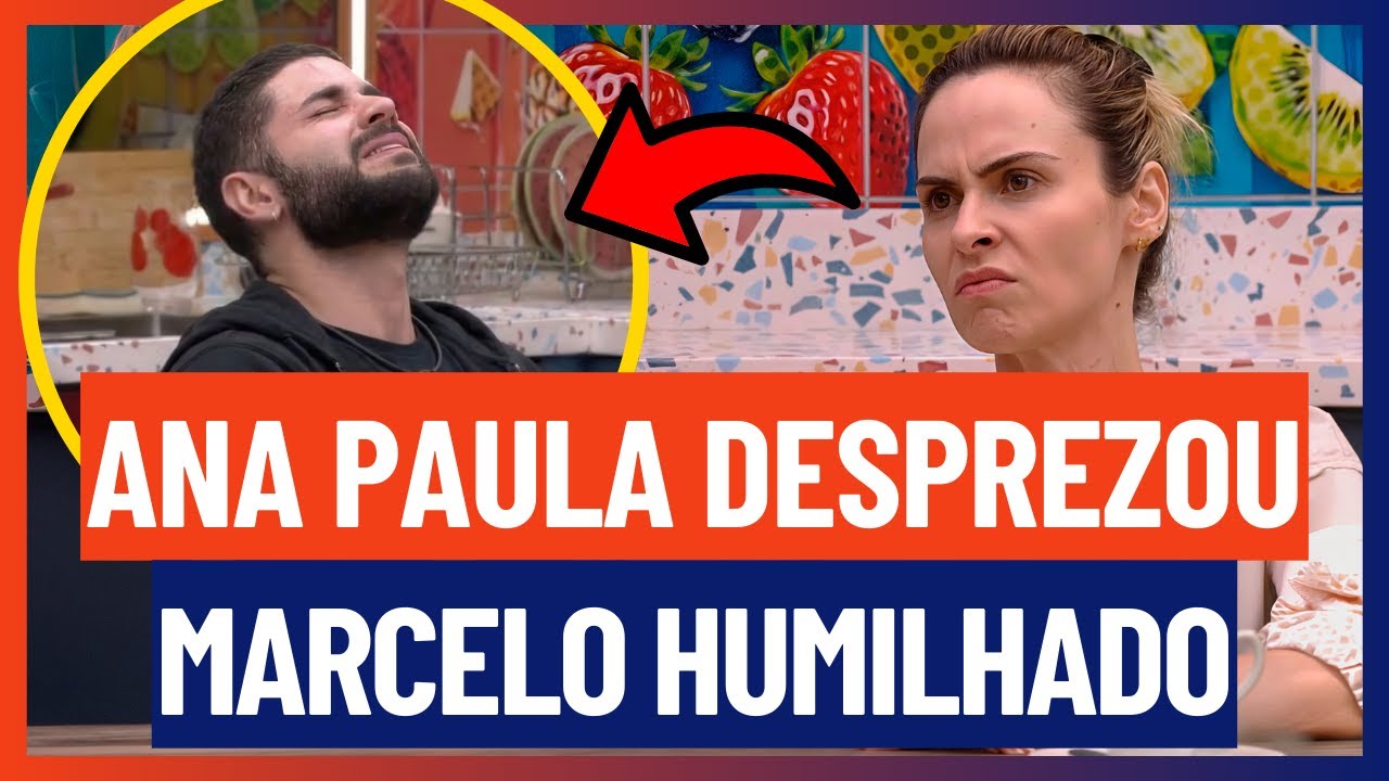 🔵 HUMILHADO! ANA PAULA PISA EM MARCELO SEM DÓ | BBB 26