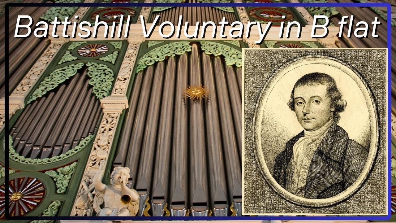 Voluntary in B flat, Jonathan Battishill - Organist Charles Burks - 