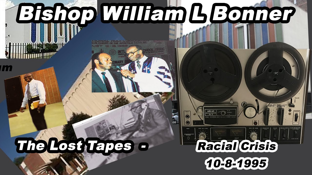 Bishop William L bonner (Lost Tape) - Racial Crisis