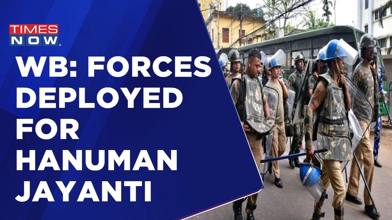 West Bengal: Central Forces Deployed For Peaceful Hanuman Jayanti | Prevention Better Than Cure: HC