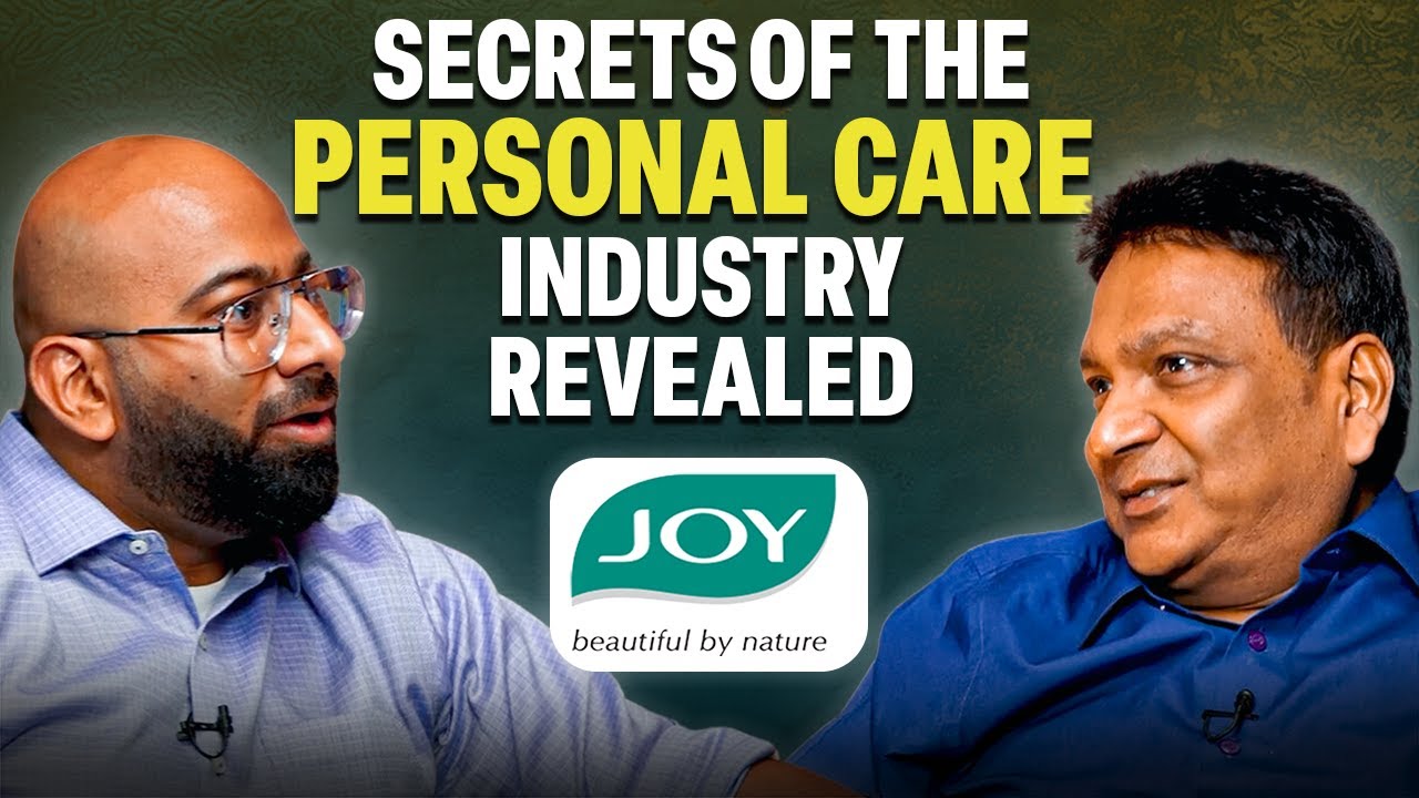 How Did this HOMEGROWN Brand Scale to 600 CR Annual Revenue? | Sunil Agarwal | JOY Personal Care