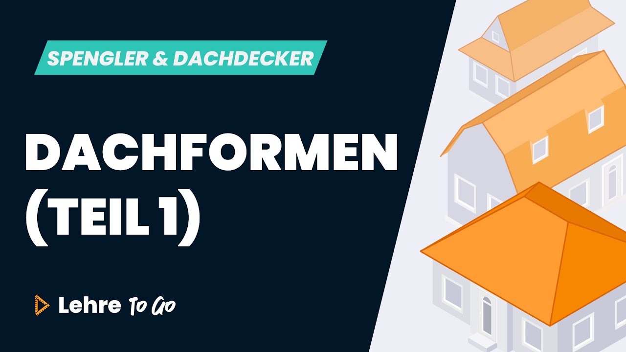 Dachformen - Teil 1 | Lehre To Go