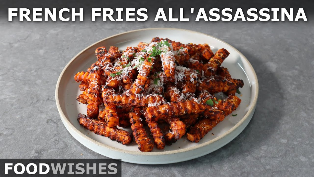 How to Make French Fries all'Assassina | Food Wishes