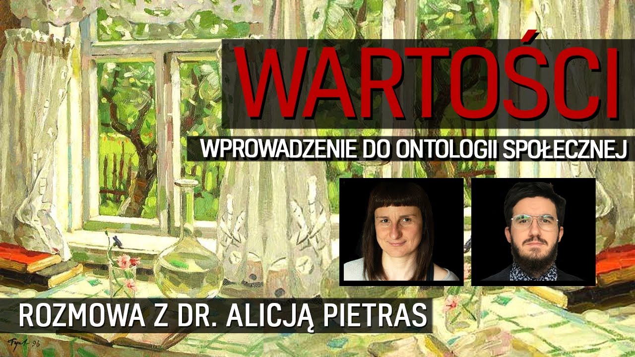Wartości: wprowadzenie do ontologii społecznej - dr Alicja Pietras