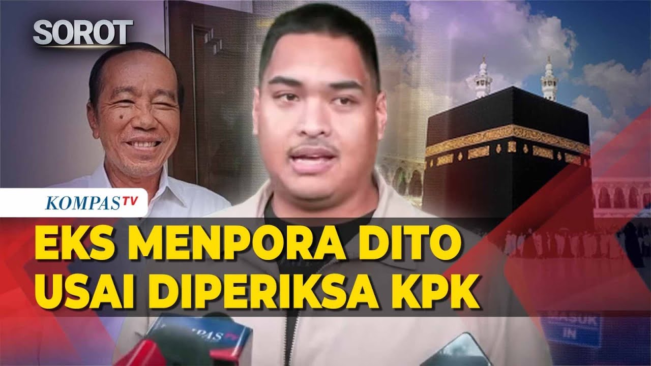 [FULL] Eks Menpora Dito Diperiksa KPK soal Kasus Kuota Haji, Singgung Kunker Jokowi ke Arab Saudi
